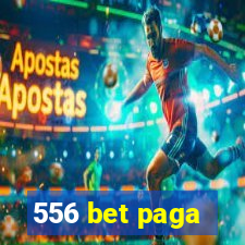 556 bet paga